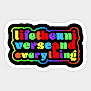 live the universe and everything Sticker